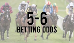 5-6 Betting Odds