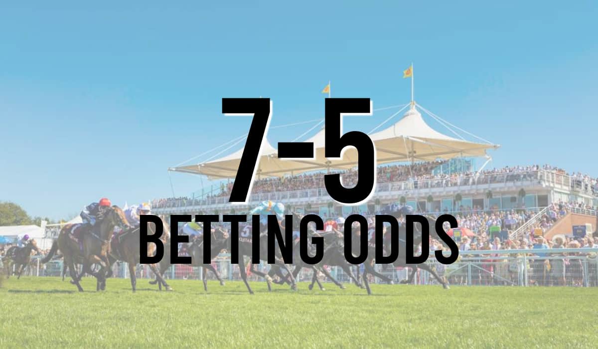 7/5 Betting Odds