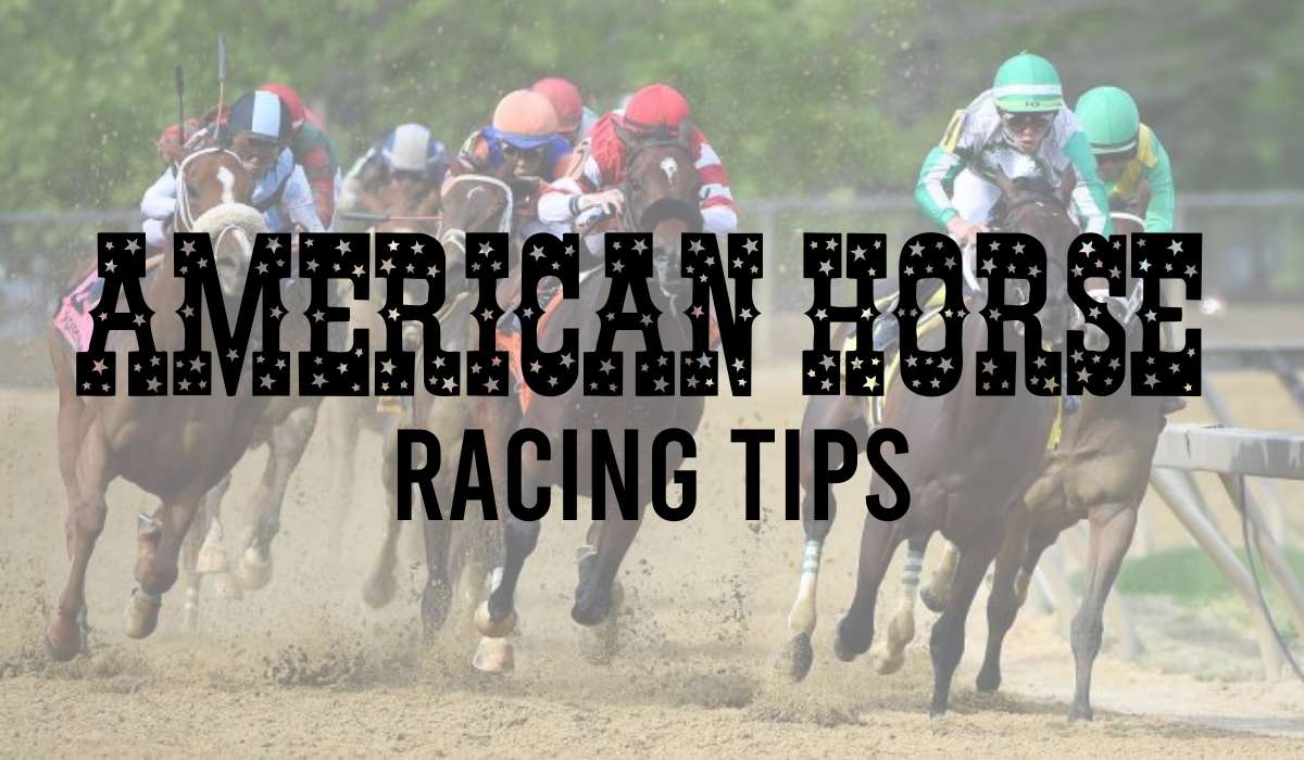 American Horse Racing Tips