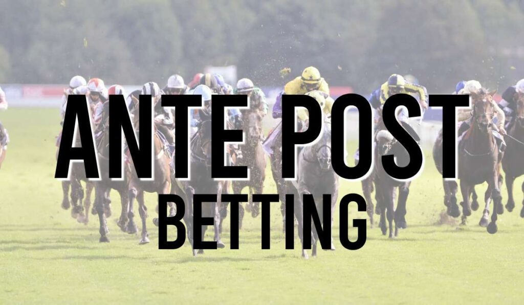 Ante Post Betting 1