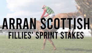 Arran Scottish Fillies Sprint Stakes