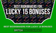 Best Bookmakers for Lucky 15 Bonuses