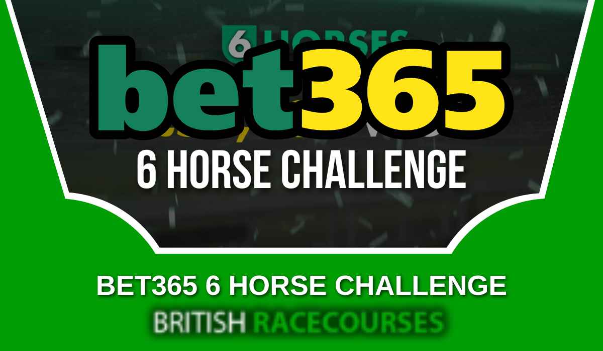 Bet365 6 Horse Challenge