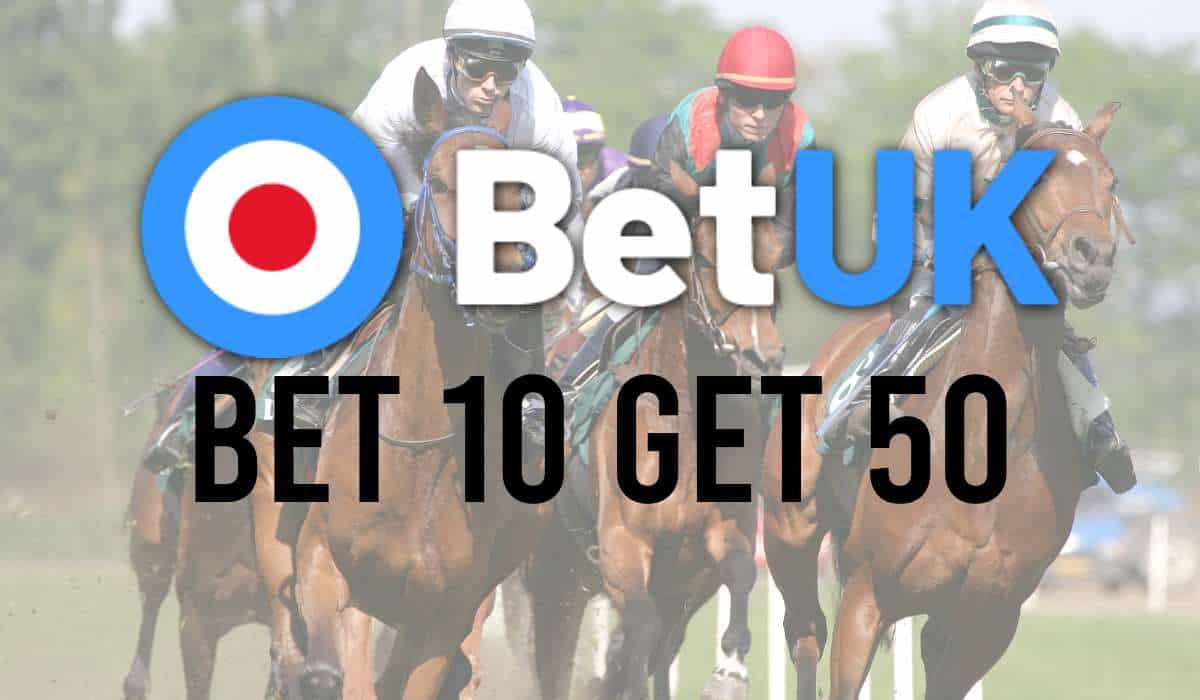 BetUK Bet 10 Get 50 – Expired