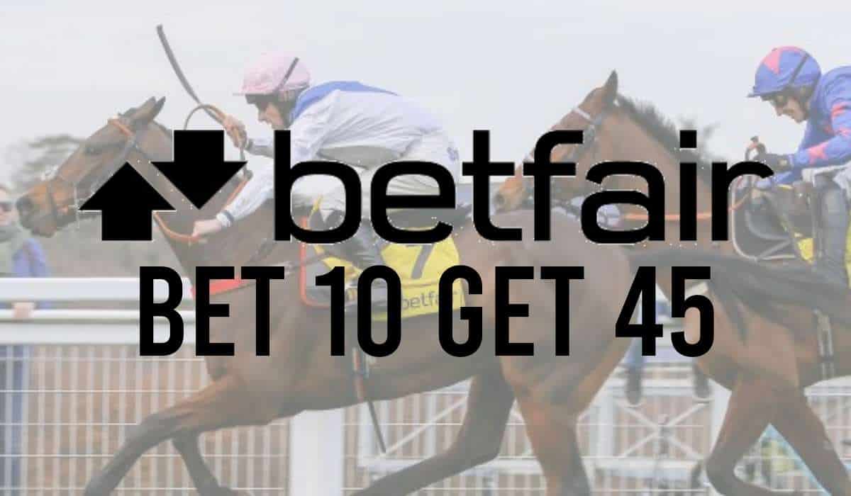 Betfair Bet 10 Get 45