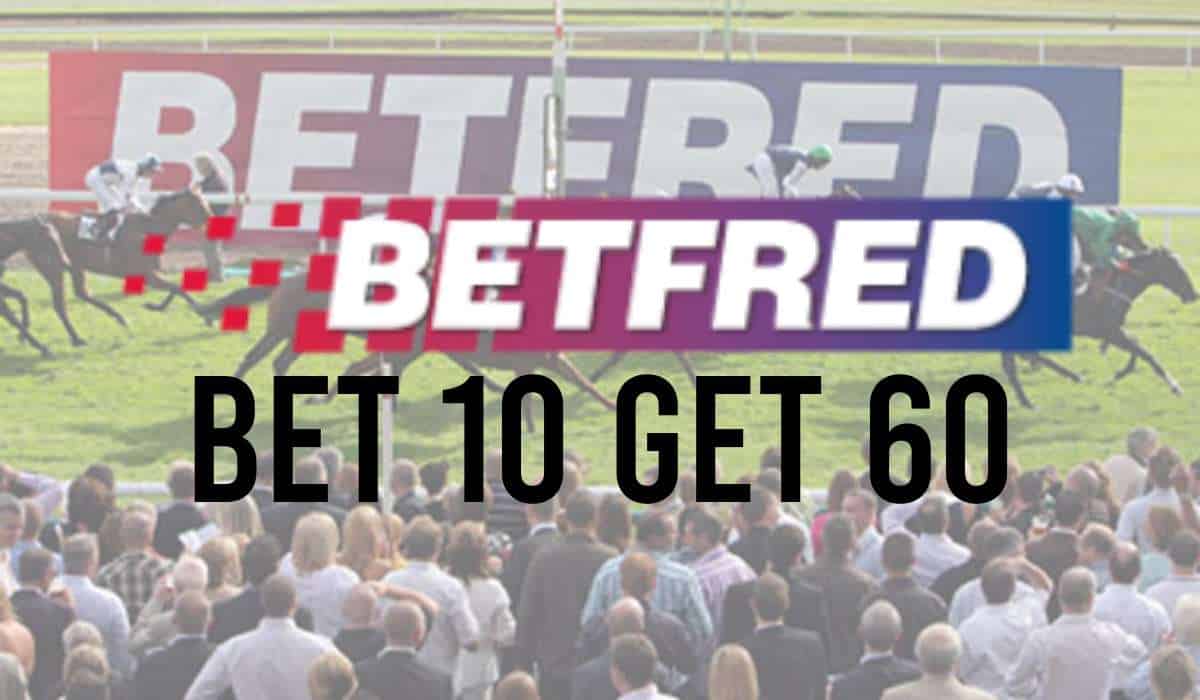 Betfred Bet 10 Get 60