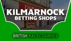 Betting Shops Kilmarnock