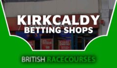 Betting Shops Kirkcaldy