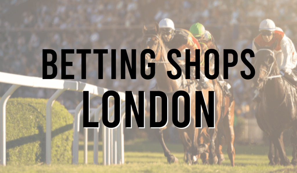 Betting Shops London 166 Betting Shops London