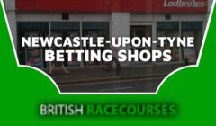 Betting Shops Newcastle-Upon-Tyne
