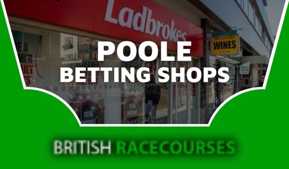 Betting Shops Poole | All Bookmakers in Poole