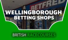 Betting Shops Wellingborough