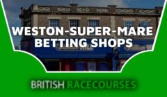 Betting Shops Weston-Super-Mare
