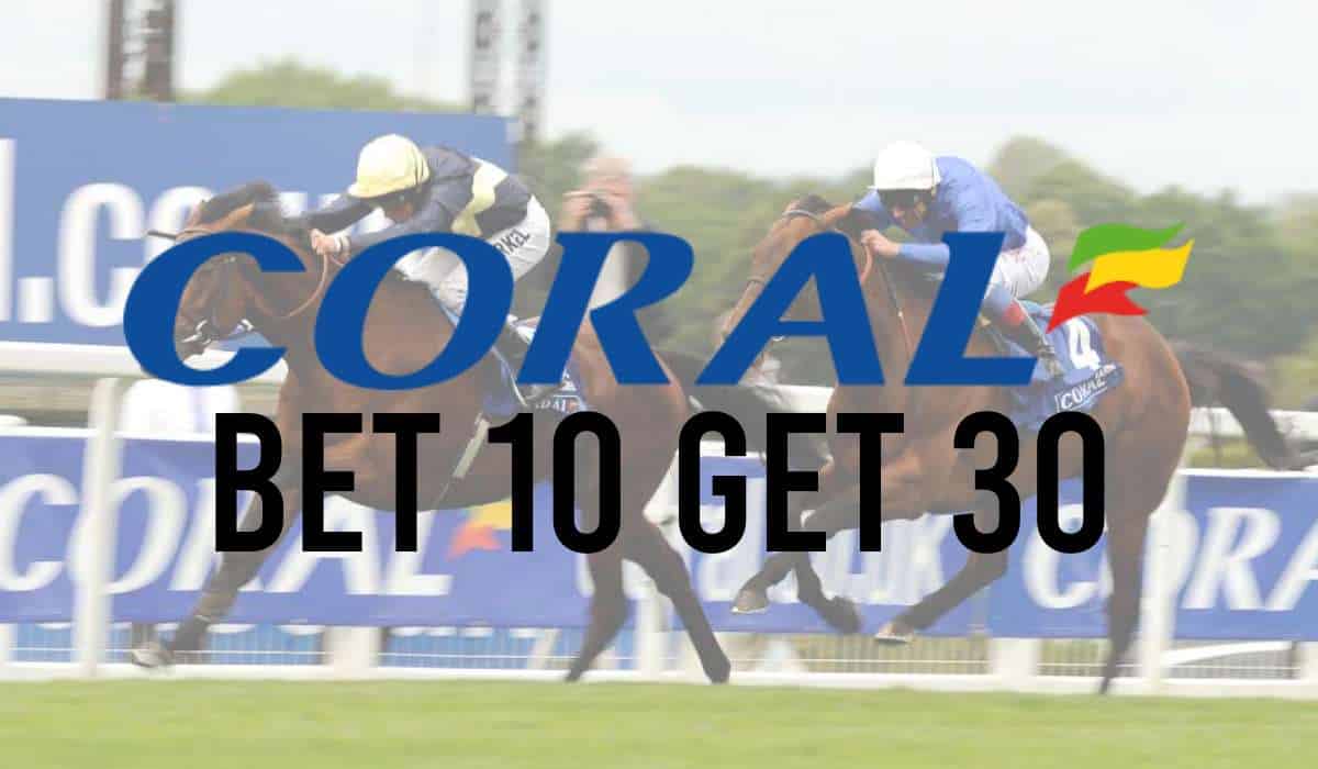 Coral Bet 10 Get 30