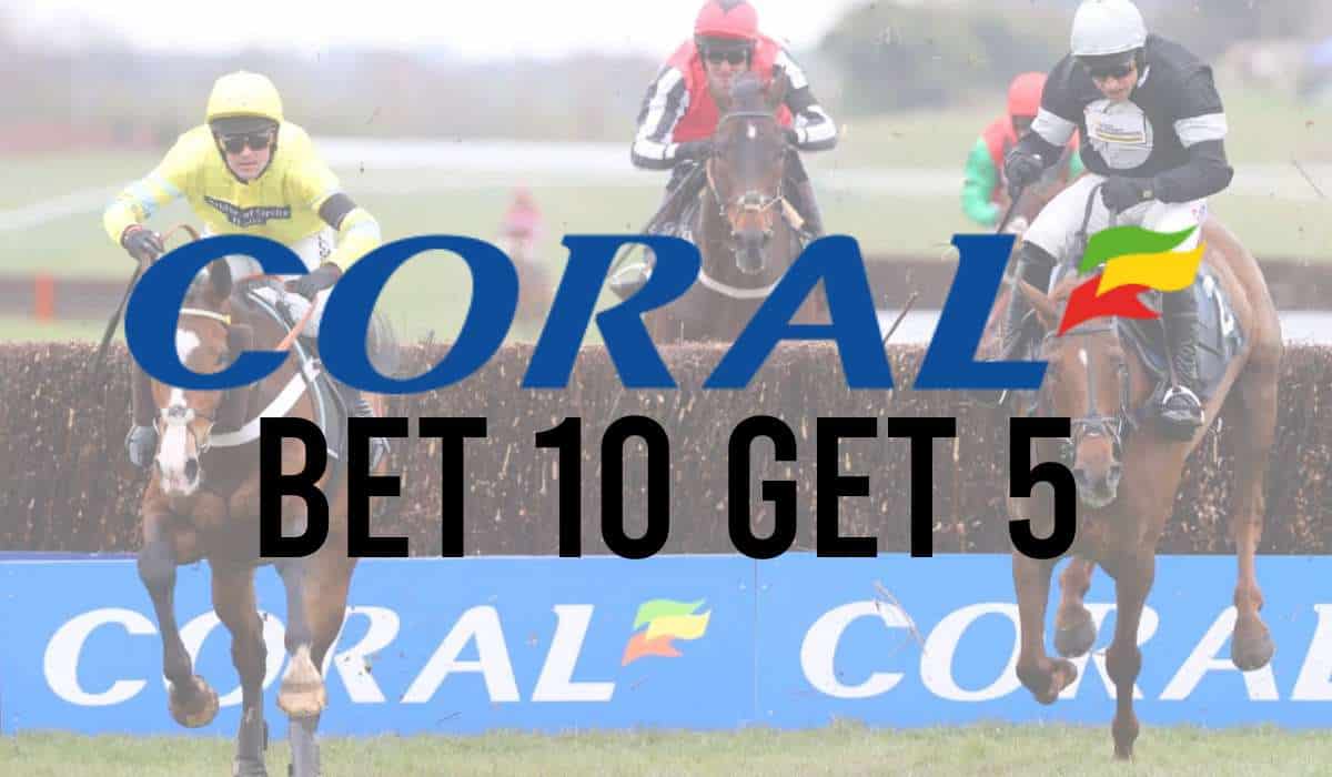 Coral Bet 10 Get 5