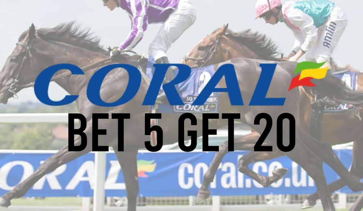 Coral Bet 5 Get 20