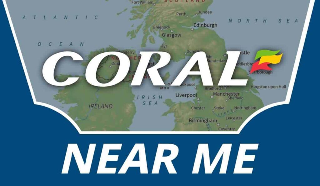 Coral Near Me: Find Your Nearest Coral Betting Shop 3 Coral Near Me 1