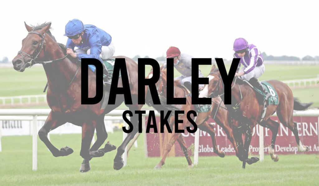 Darley Stakes 24 Darley Stakes