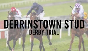 Derrinstown Stud Derby Trial