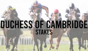Group 2 Horse Races 21 Duchess of Cambridge Stakes