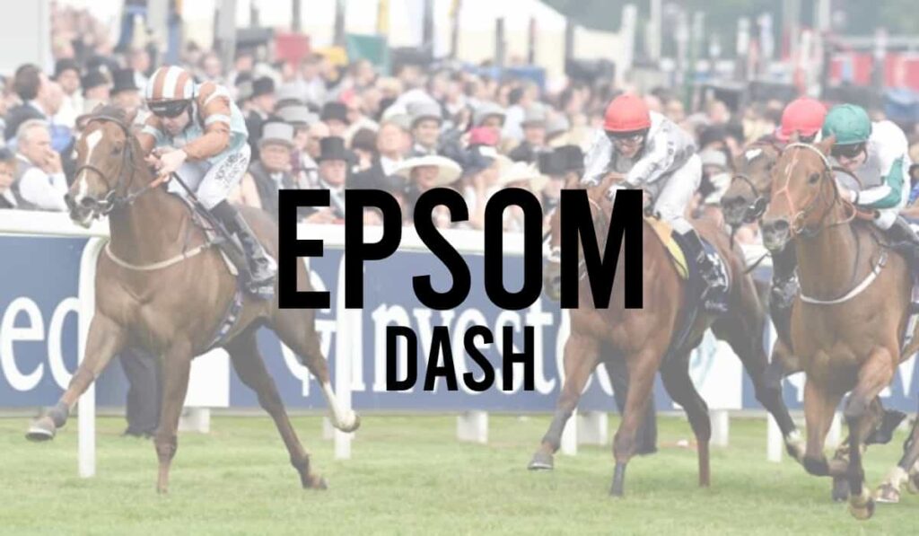Epsom Dash 13 Epsom Dash