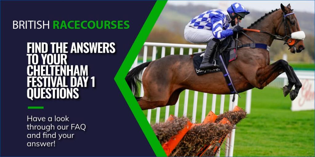 Cheltenham Festival Day 1 2 FIND THE ANSWERS TO YOUR CHELTENHAM FESTIVAL DAY 1 QUESTIONS