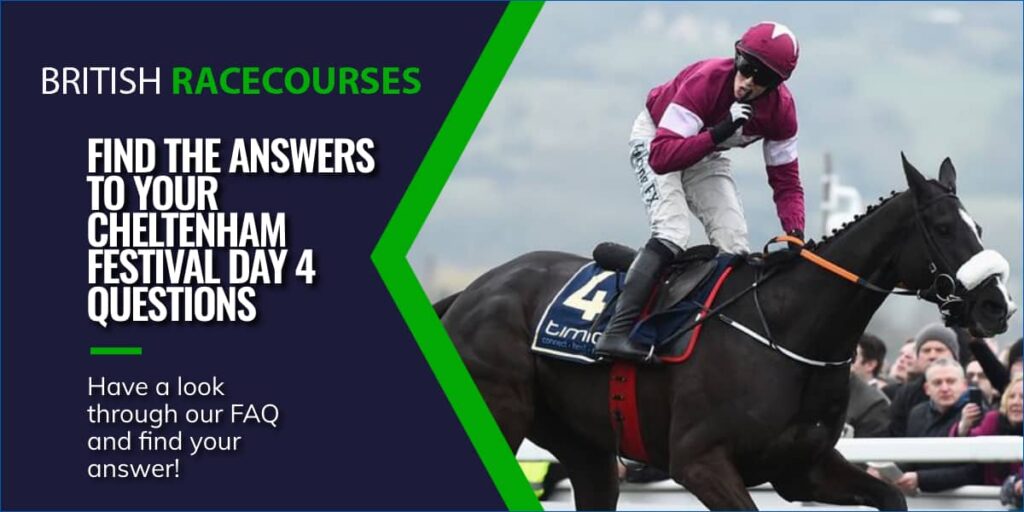 Cheltenham Festival Day 4 2 FIND THE ANSWERS TO YOUR CHELTENHAM FESTIVAL DAY 4 QUESTIONS-Max-Quality