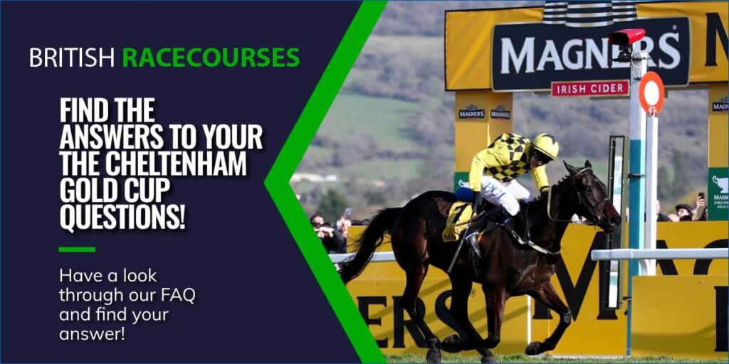 FIND THE ANSWERS TO YOUR THE CHELTENHAM GOLD CUP QUESTIONS!