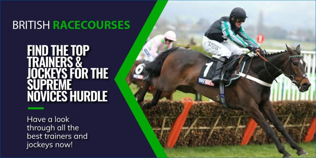 Supreme Novices Hurdle 4 FIND THE TOP TRAINERS & JOCKEYS FOR THE SUPREME NOVICES HURDLE-Max-Quality