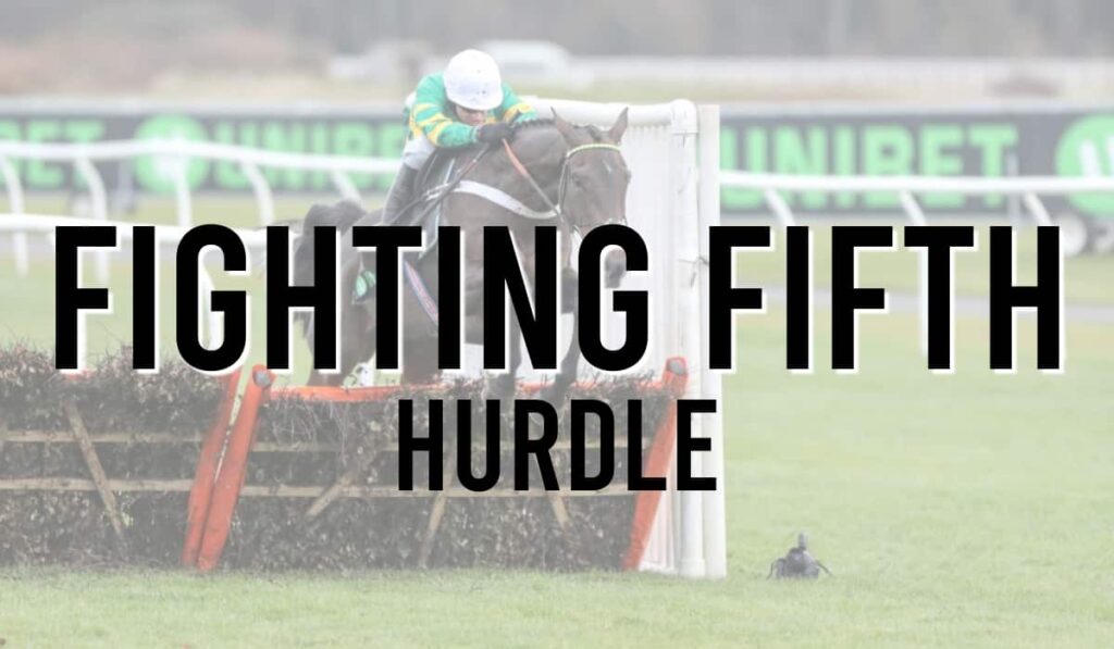 Fighting Fifth Hurdle 28 Fighting Fifth Hurdle