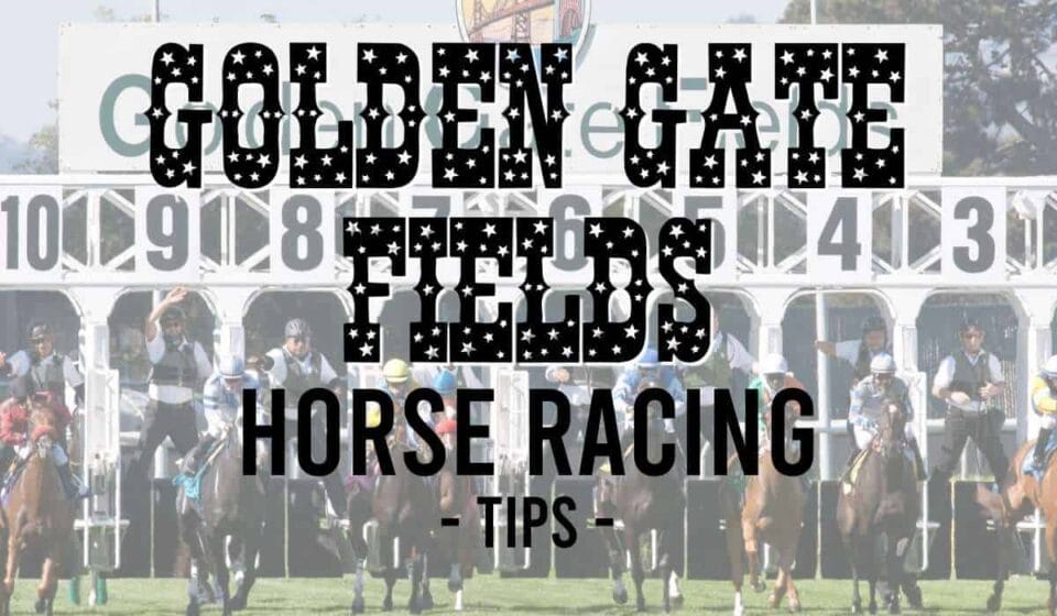 Golden Gate Fields Horse Racing Tips Today's Golden Gate Fields Picks