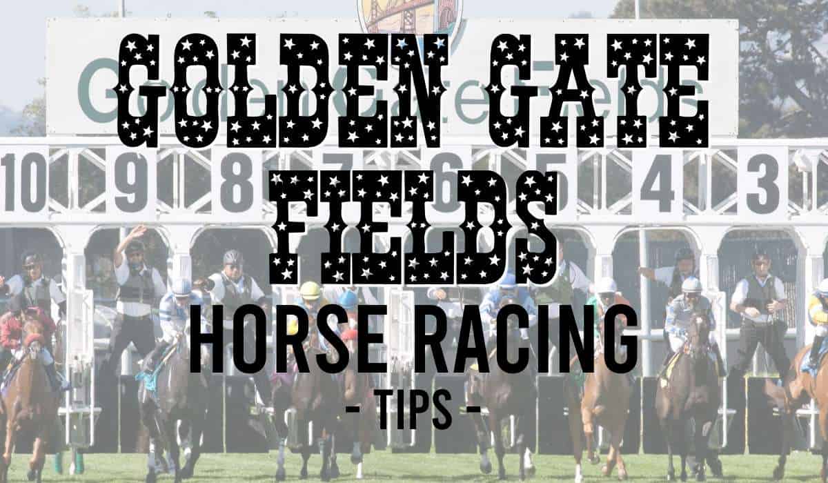 Golden Gate Fields Horse Racing Tips