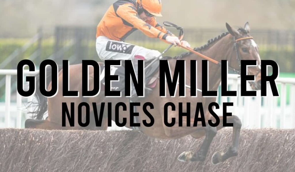 Golden Miller Novices Chase 80 Golden Miller Novices Chase