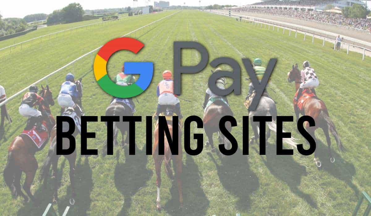 Best Google Pay Betting Sites