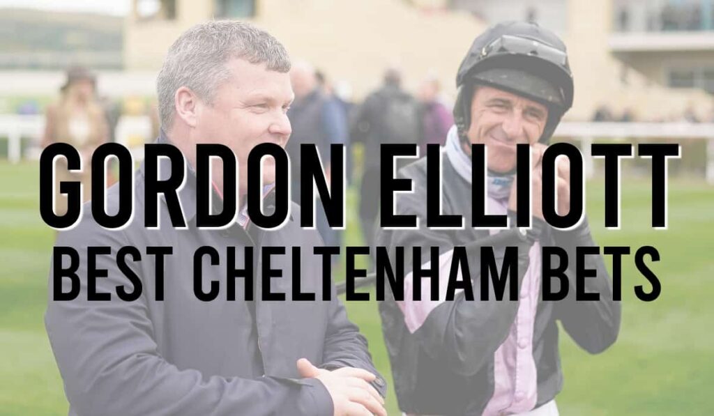 Gordon Elliott Best Cheltenham Bets