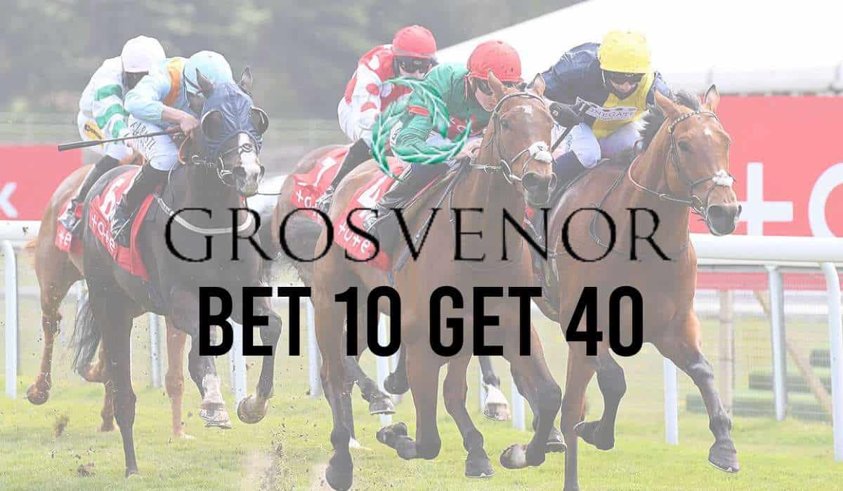 Grosvenor Bet 10 Get 40