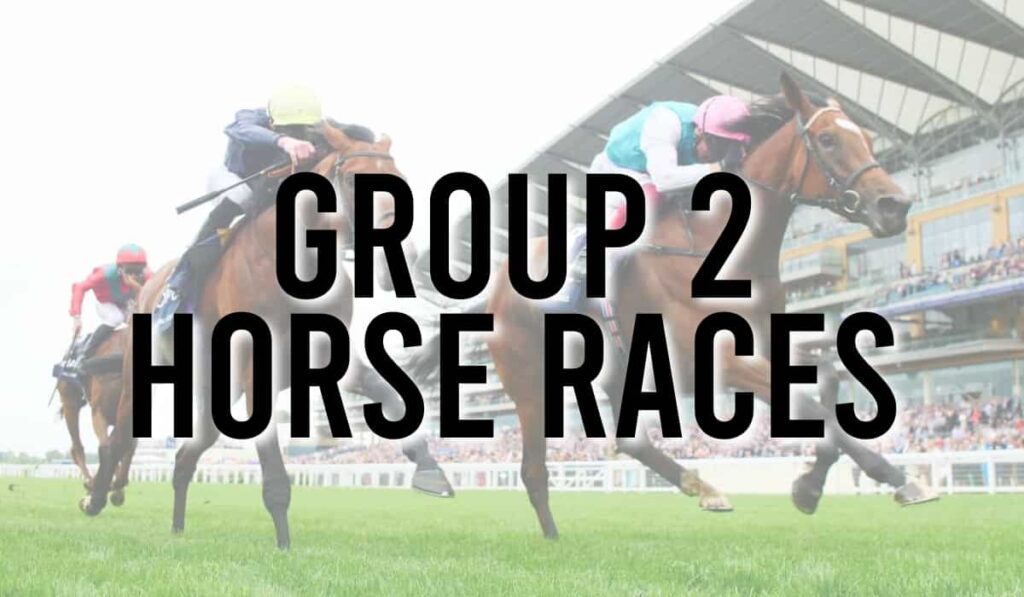 Group 2 Horse Races 39 Group 2 Horse Races