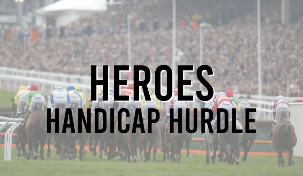 Heroes Handicap Hurdle 29 Heroes Handicap Hurdle