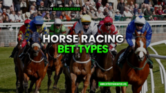 Horse Racing Bet Types