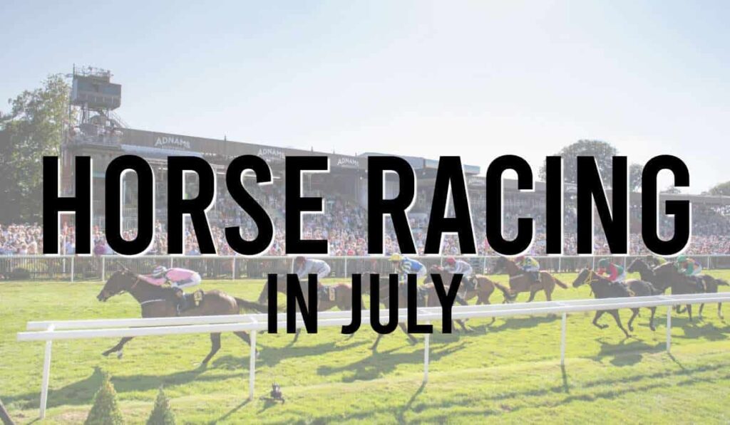 Horse Racing In July Horse Racing Fixtures in July