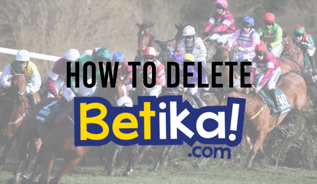 How To Delete A Betika Account