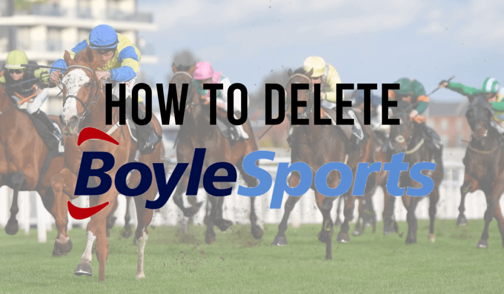 How To Delete a BoyleSports Account 70 How To Delete A BoyleSports Account