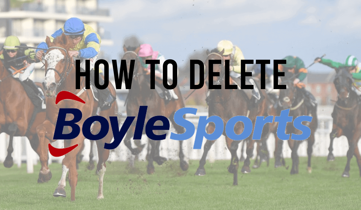 How To Delete a BoyleSports Account