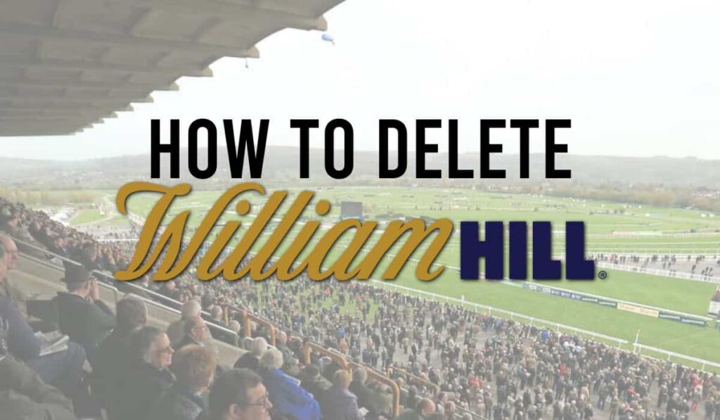 How to delete William Hill Account