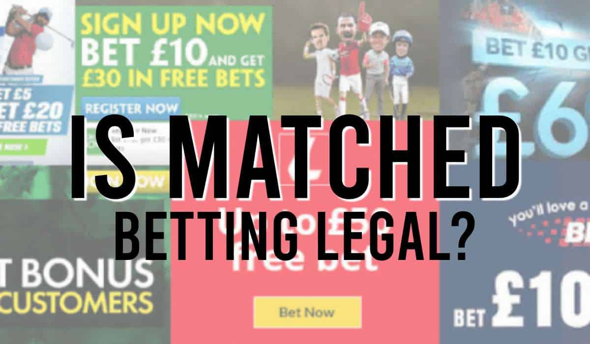 Is Matched Betting Legal?