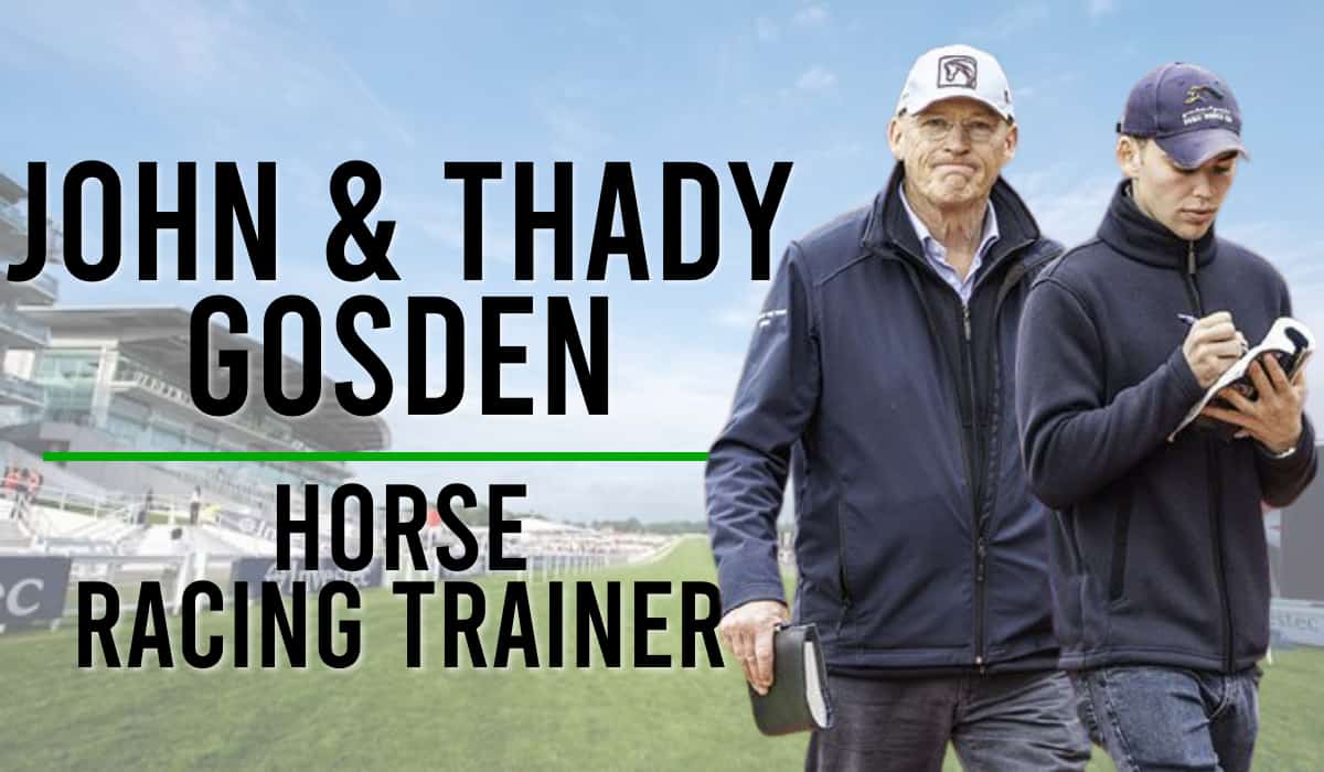 John and Thady Gosden