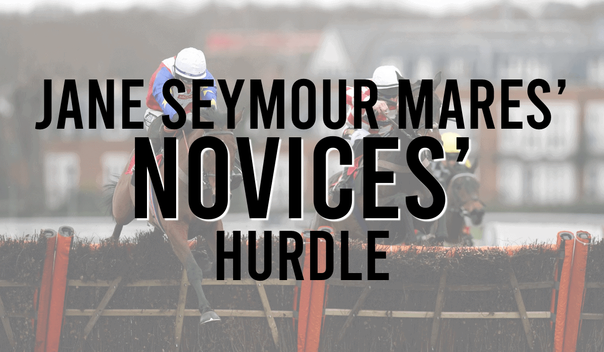 Jane Seymour Mares’ Novices’ Hurdle