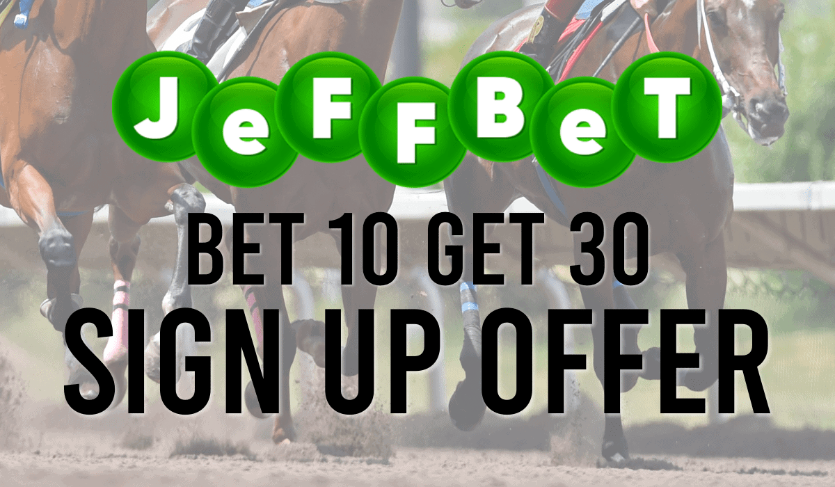 Jeffbet Bet 10 Get 30 Sign Up Offer