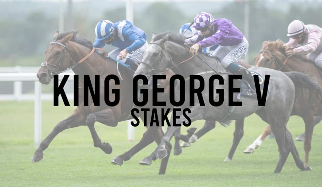 King George V Stakes 46 King George V Stakes