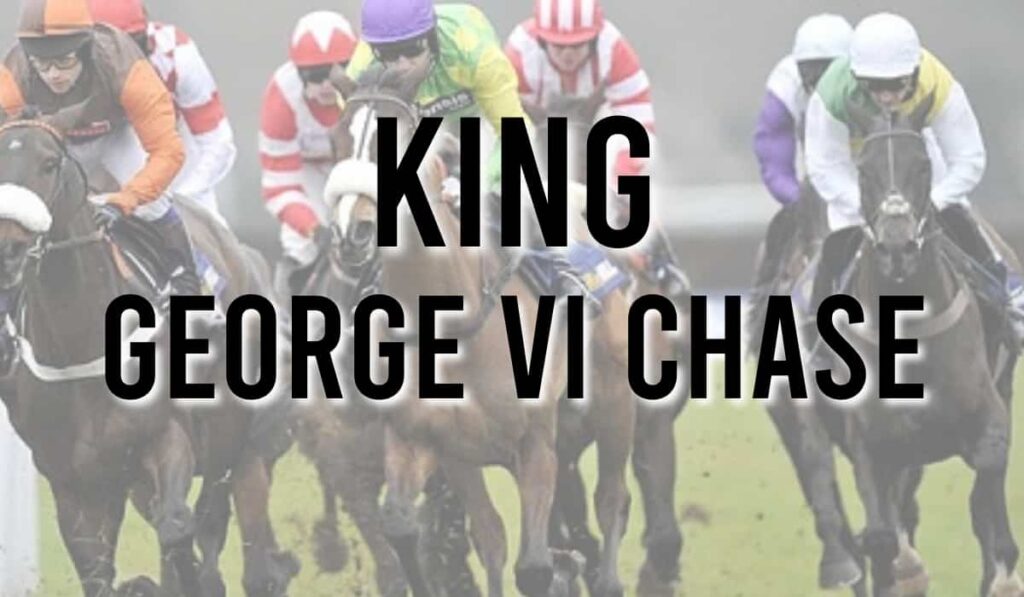 King George VI Chase 31 King George VI Chase